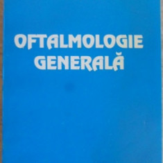 OFTALMOLOGIE GENERALA-SUB REDACTIA D. CHISELITA
