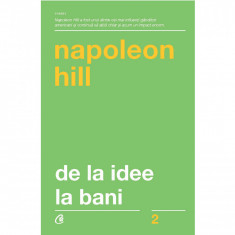 De la idee la bani. Ed a III a - Napoleon Hill