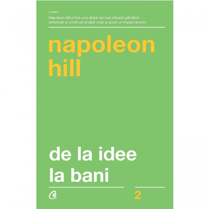 De la idee la bani. Ed a III a - Napoleon Hill