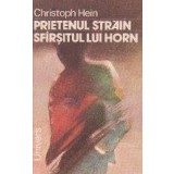 Prietenul strain. Sfarsitul lui Horn