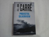 PROIECTUL SILVERVIEW - JOHN LE CARRE