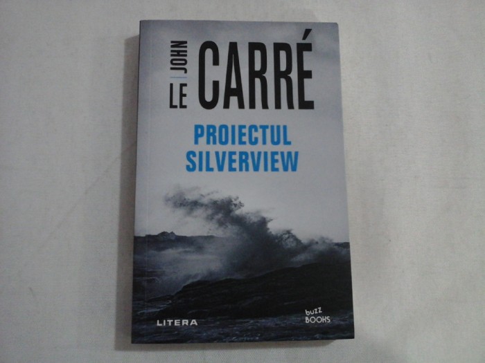 PROIECTUL SILVERVIEW - JOHN LE CARRE