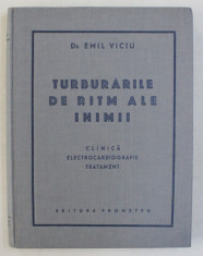 TULBURARILE DE RITM ALE INIMII ( CLINICA , ELECTROCARDIOGRAFIE , TRATAMENT ) de EMIL VICIU , 1942 foto