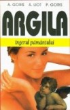 Argila - ingerul pamantului