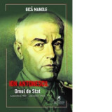 Ion Antonescu. Omul de Stat (septembrie 1940 &amp;amp;ndash; septembrie 1941) - Gica Manole