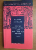 MEISTER ECKHART-DESPRE OMUL NOBIL.CUPA DIN CARE BEA REGELE-TRATATE, Humanitas