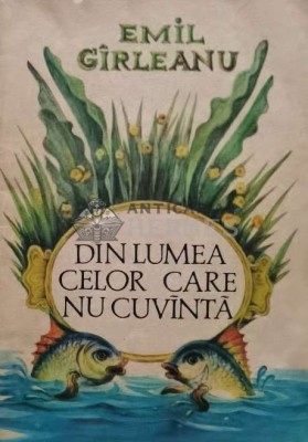 Din lumea celor care nu cuvanta - 1992 - Emil Girleanu (W140) foto