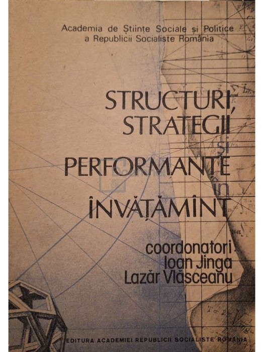 Ioan Jinga - Structuri, strategii si performante in invatamant (Editia: 1989)
