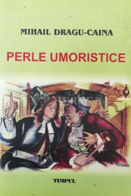 PERLE UMORISTICE - 2008 - Mihail Dragu-Caina ($U42) foto