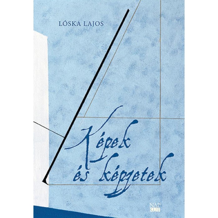 K&eacute;pek &eacute;s k&eacute;pzetek - L&oacute;ska Lajos