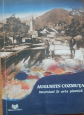 Incursiuni in arta plastica - Augustin Cozmuta, 2016 foto
