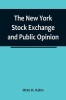 The New York Stock Exchange and Public Opinion; Remarks at Annual Dinner, Association of Stock Exchange Brokers, Held at the Astor Hotel, New York, Ja