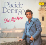 Cumpara ieftin Vinil Placido Domingo &ndash; Be My Love (VG++), Clasica