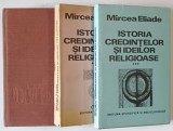 ISTORIA CREDINTELOR SI IDEILOR RELIGIOASE de MIRCEA ELIADE , VOLUMELE I - III , 1981- 1988 *EDITIE CARTONATA , *VOLUMUL II ESTE BROSAT