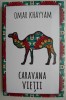 Caravana vietii - Omar Khayyam - Carte Spiritualitate Ezoterism, stare buna/foarte buna