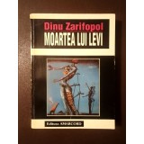 Dinu Zarifopol - Moartea lui Levi (roman) (vezi descriere, mic defect de legătură)