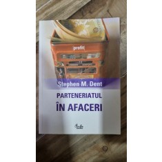 Parteneriatul in afaceri - Stephen M. Dent