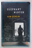 ELEPHANT WINTER by KIM ECHLIN , 2009