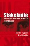 Stakeknife: Britain&#039;s Secret Agents in Ireland