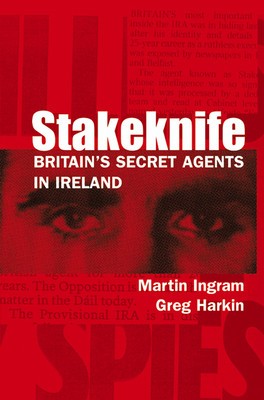 Stakeknife: Britain&amp;#039;s Secret Agents in Ireland foto