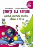 Stiinte ale naturii. Caietul elevului pentru clasa a IV-a/Tudora Pitila, Cleopatra Mihailescu