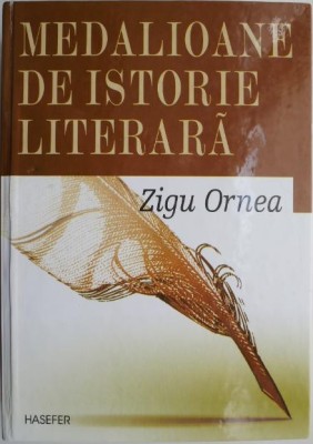 Medalioane de istorie literara (1999-2001) &amp;ndash; Zigu Ornea foto