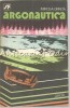 Argonautica - Mircea Oprita, Editura Dacia, 1980, Roman, Beletristica, 271 Pagini