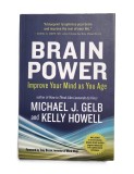 Michael J. Gelb - Brain Power: Improve Your Mind as You Age