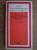 Reflectii asupra filozofiei marxiste - Radu Florian