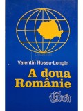 Valentin Hossu-Longin - A doua Romanie, vol. 1 (semnata) (Editia: 1999)