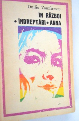 Duiliu Zamfirescu - In Razboi - Indreptari - Anna foto