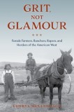Grit, Not Glamour: A History of American Farm Women