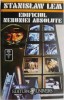 Edificiul nebuniei absolute &ndash; Stanisalw Lem