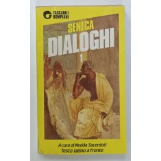 SENECA , DIALOGHI 1 , a cura di NEDDA SACERDOTI , TESTO LATINO A FRONTE , 1990