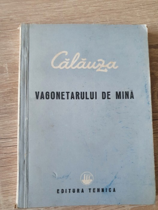 Călăuza vagonetarului de mină - A. Munteanu Grama