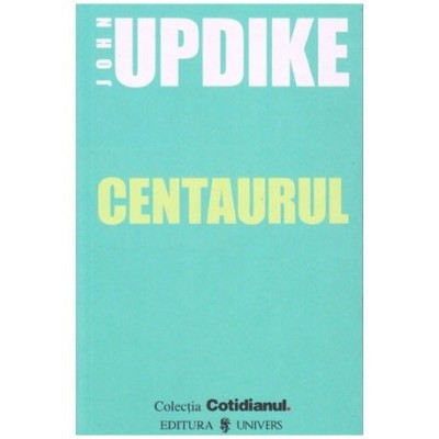 John Updike - Centaurul - 101184 foto
