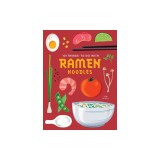 101 Things to Do with Ramen Noodles, New Edition
