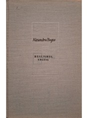 Alexandru Bogza - Realismul critic (Editia: 1982) foto
