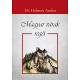 Magyar v&aacute;rak reg&eacute;i - Dr. Halmos Andor