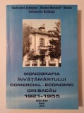 Constantin Bulibașa - Monografia &icirc;nvățăm&acirc;ntului comercial-economic din Bacău 1921-1955