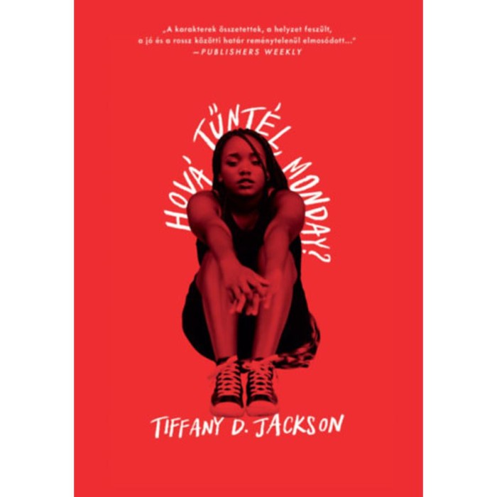 Hov&aacute; tűnt&eacute;l, Monday? - Tiffany D. Jackson