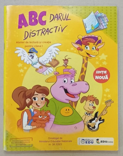 ABC DARUL DISTRACTIV , ATELIER DE LECTURA SI CREATIE PENTRU CLASA I , EDITIE NOUA , ANII &#039;2000