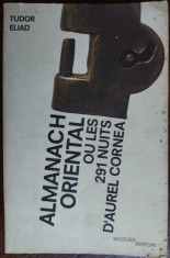 TUDOR ELIAD: ALMANACH ORIENTAL OU LES 291 NUITS D&#039;AUREL CORNEA/PARIS 1991/LB FRA