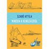 Minden a kenuz&aacute;sr&oacute;l - Szab&oacute; Attila