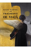 Fragmente de viata - Ileana Vladusel, 2022