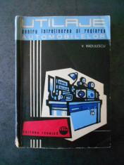 V. RADULESCU - UTILAJE PENTRU INTRETINEREA SI REGLAREA AUTOMOBILELOR foto
