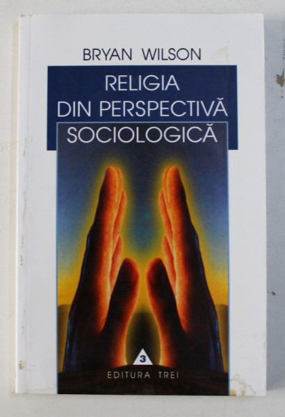 RELIGIA DIN PERSPECTIVA SOCIOLOGICA de BRYAN WILSON, 2000