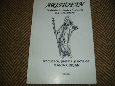 Aristofan - Serbările &amp;icirc;n cinstea Demetrei și a Persephonei. vol. II foto