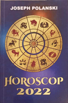 HOROSCOP 2022-JOSEPH POLANSKY foto