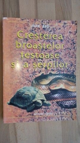 Cresterea broastelor testoase si a serpilor- Ioan Bud